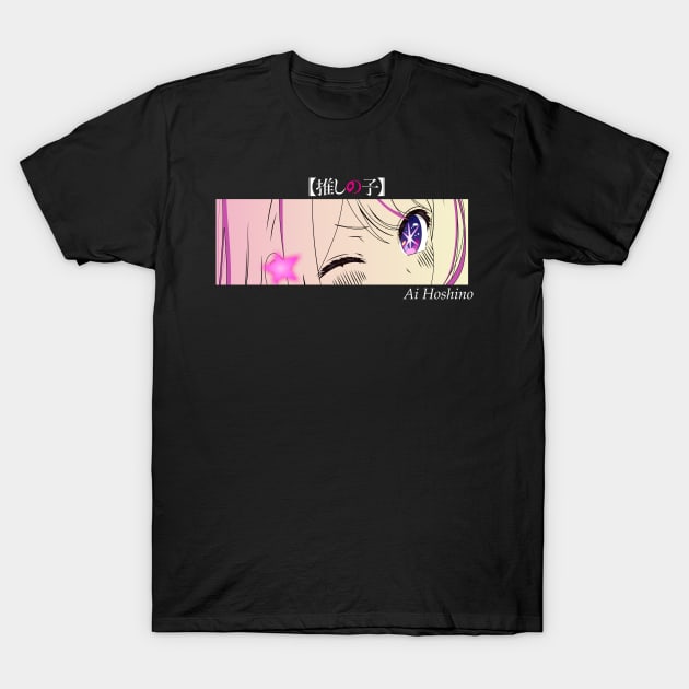 Ai Hoshino eyes - Oshi no Ko T-Shirt by zerooneproject